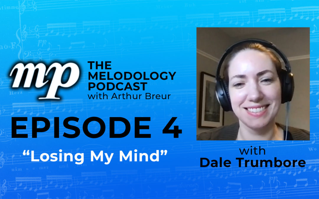 Episode 4 with Dale Trumbore: “Losing My Mind” by Stephen Sondheim