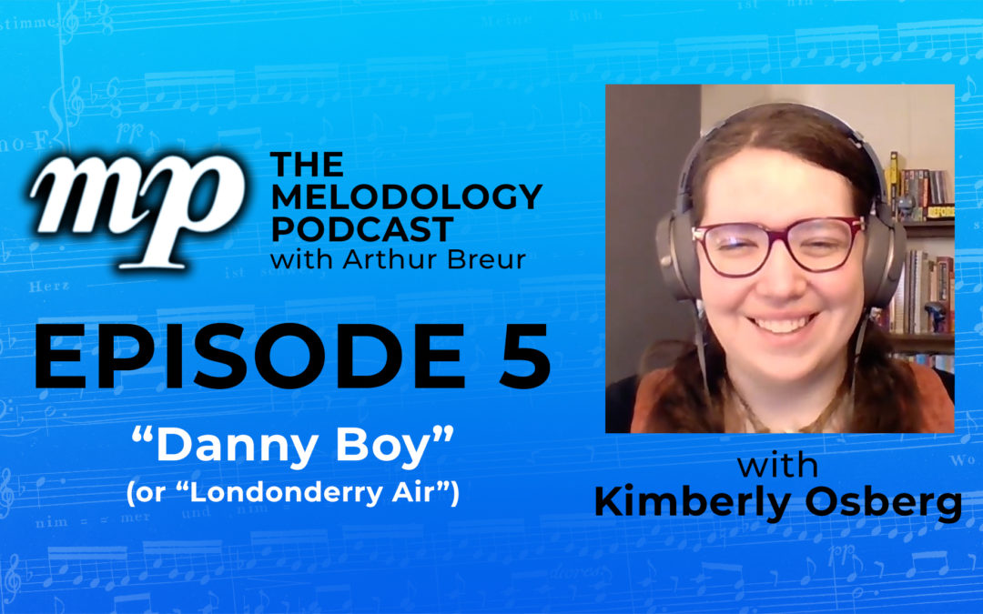 Episode 5 with Kimberly Osberg: “Danny Boy” (Londonderry Air)