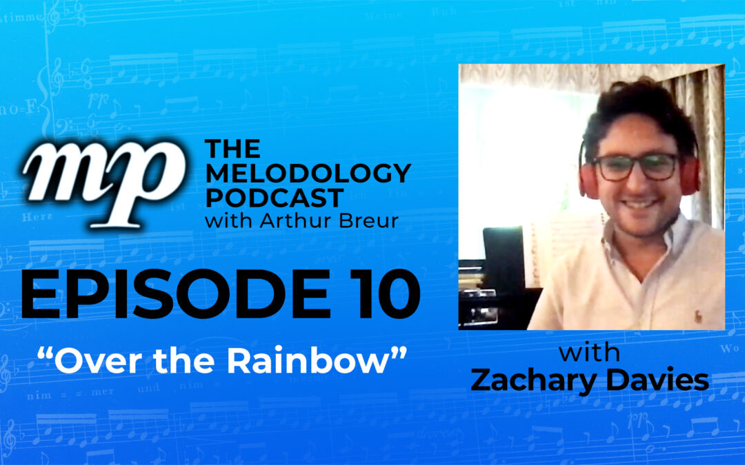 The Melodology Podcast with Arthur Breur - Episode 10 with Zachary Davies: Over the Rainbow