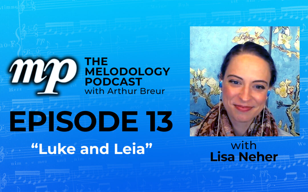 The Melodology Podcast with Arthur Breur - Episode 13 with Lisa Neher: "Luke and Leia"