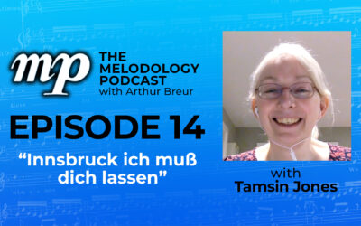 Episode 14 with Tamsin Jones: “Innsbruck, ich muss dich lassen”