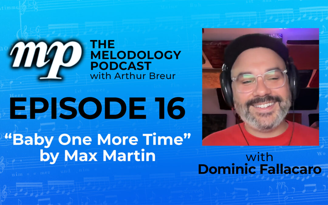 Episode 16 with Dominic Fallacaro: “Baby One More Time”